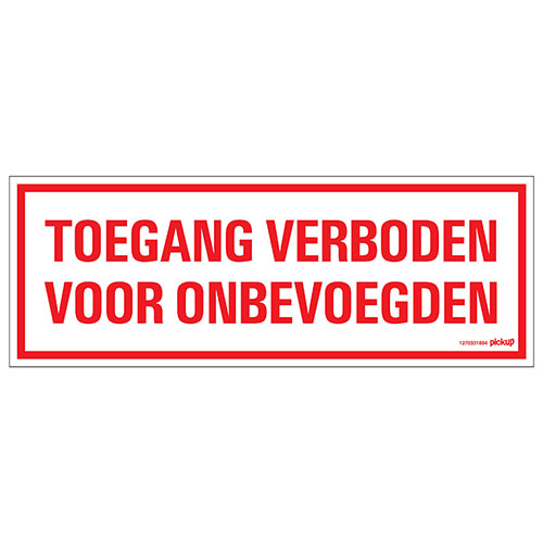Pictogram 33x12cm ''toegang Verboden Voor Onbevoegden''